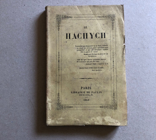 [Claude François Lallemand] Le Hachych — original edition — Paulin — 1843.