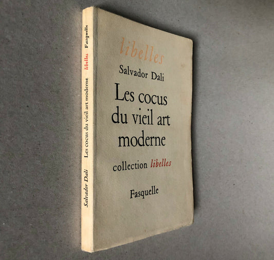 Salvador Dali — Les Cocus du vieil art moderne — É.O. — Fasquelle — 1956.