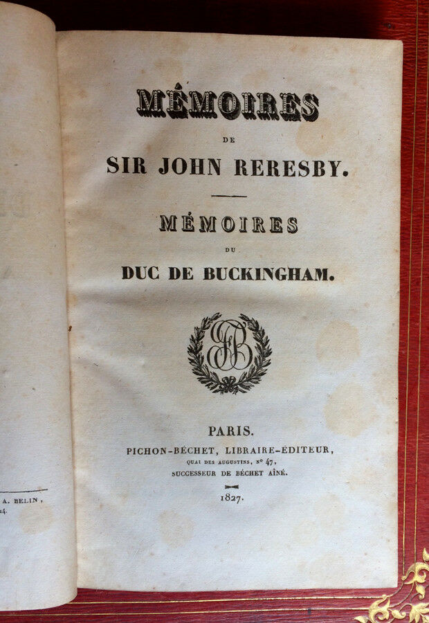 MEMOIRS OF SIR JOHN RERESBY/THE DUKE OF BUCKINGHAM - PICHON-BÉCHET - 1827.