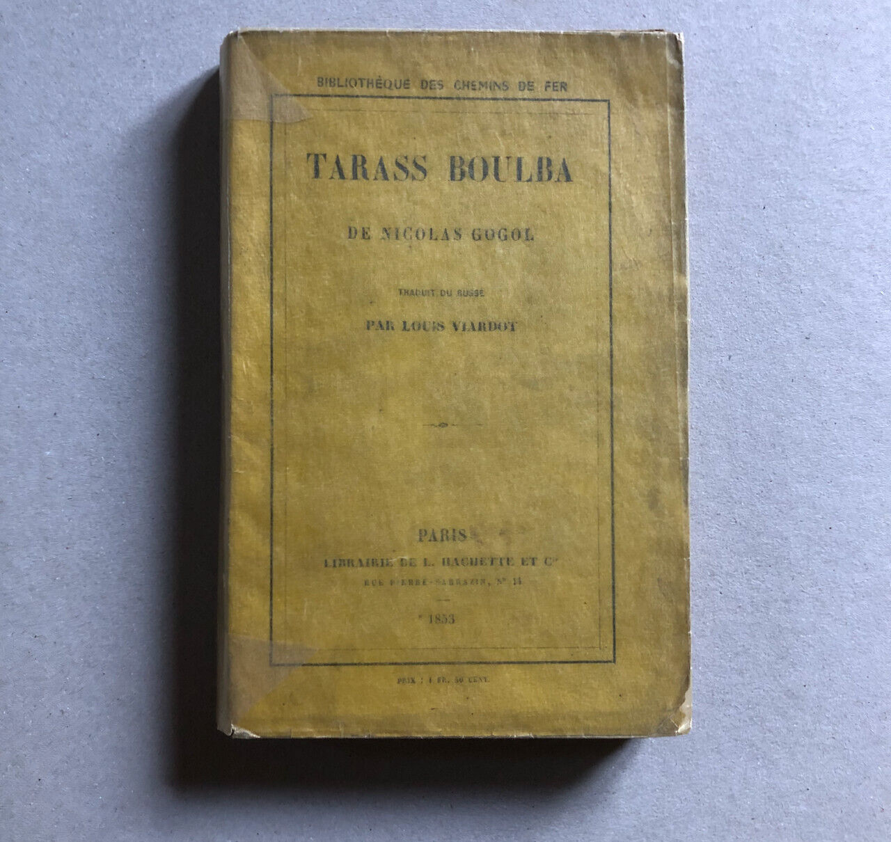 Nicolas Gogol — Tarass Boulba — trad. Viardot — chemins de fer-Hachette — 1853.