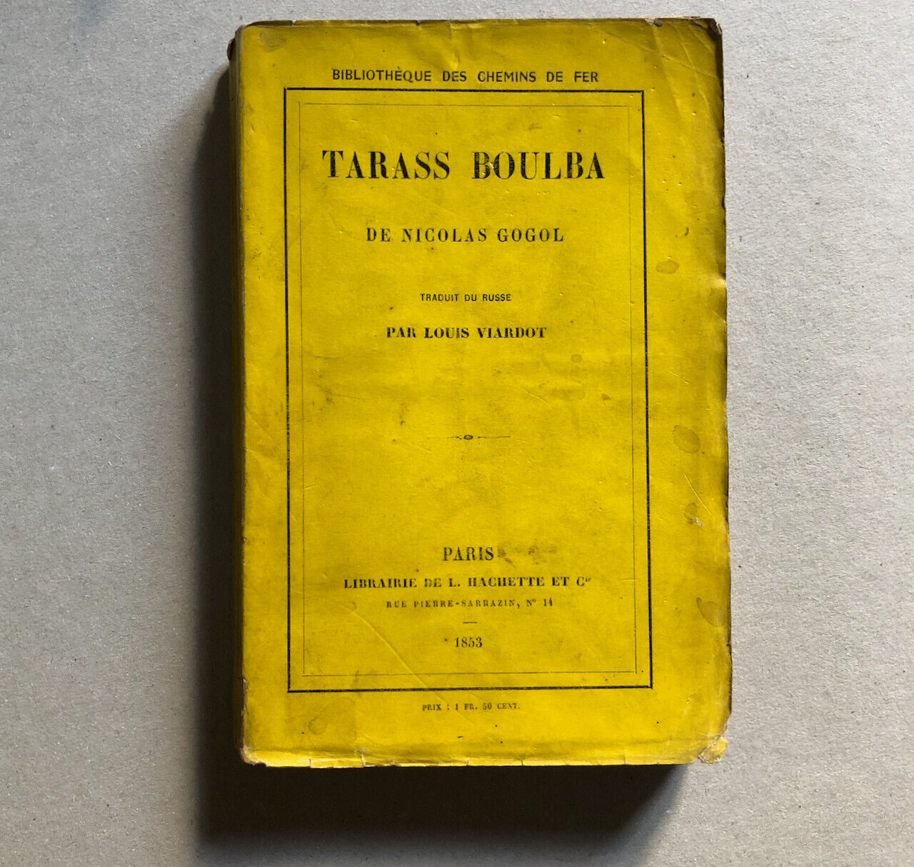 Nicolas Gogol — Tarass Boulba — trad. Viardot — chemins de fer-Hachette — 1853.