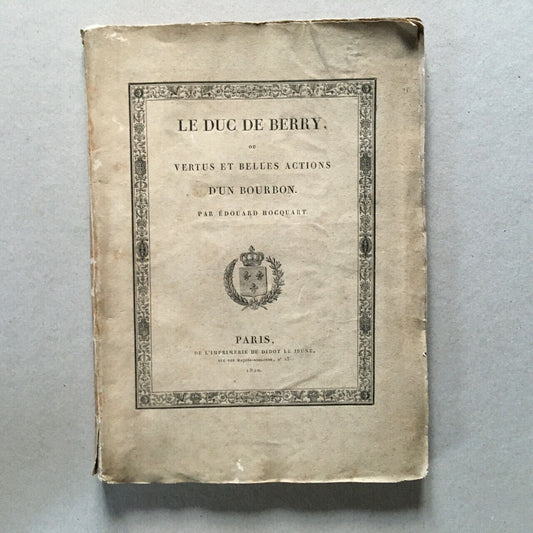 Édouard Hocquart — Le Duc de Berry — 12 pl. H.T. aquatintes in-4° — Didot — 1820
